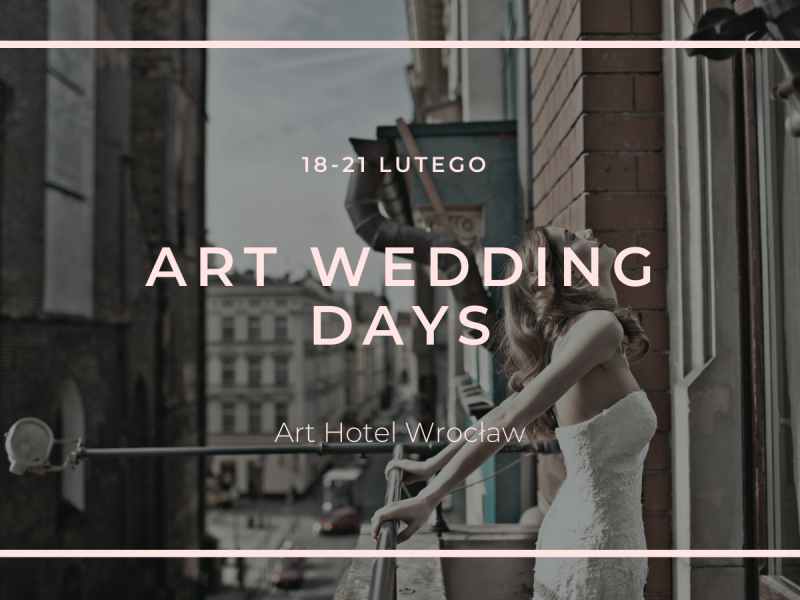 juz-18-21-lutego-art-wedding-days-w-art-hotel-we-wroclawiu