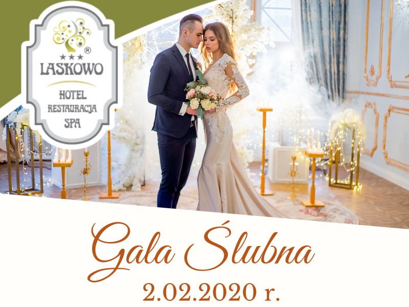 gala-slubna-w-hotelu-spa-laskowo-w-jankowicach-juz-2-lutego-2020r