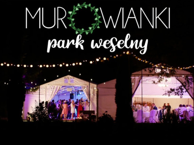 park-weselny-murowianki zdjęcie prezentacji gdzie wesele